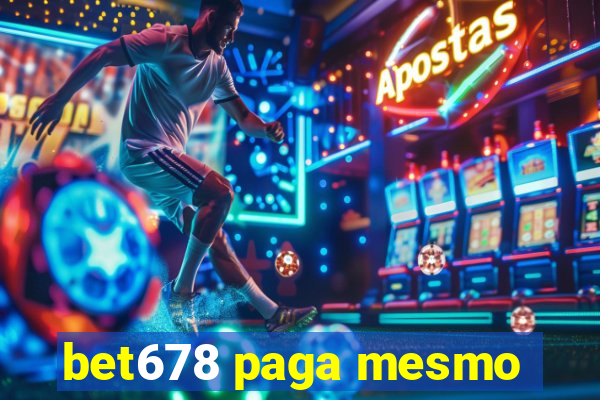 bet678 paga mesmo